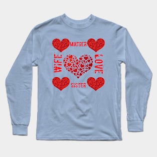 I love wife , Mather , sister Long Sleeve T-Shirt